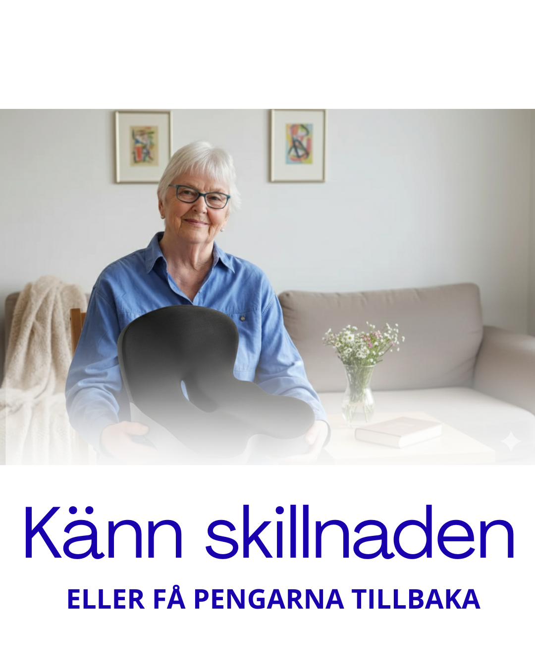 Comfortkudden- Lindra och sitt utan smärta